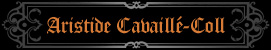 Aristide Cavaill&eacute;-Coll