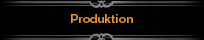 Produktion