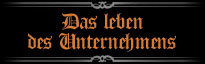 das Leben des Unternehmens