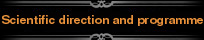Scientific direction and Programme