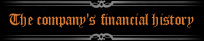 The company's financial history