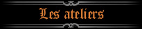 les ateliers