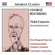 George Rochberg : Concerto pour violon (Naxos)