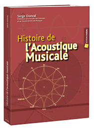 Histoire de l'acoustique musicale, par Serge Donval